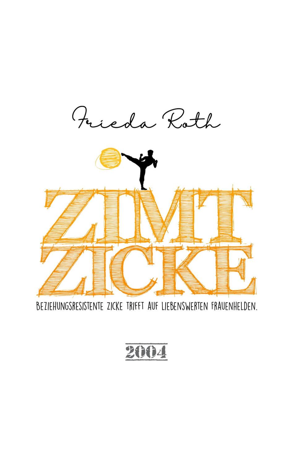 Cover: 9783755708582 | ZIMTZICKE | Frieda Roth | Taschenbuch | Books on Demand