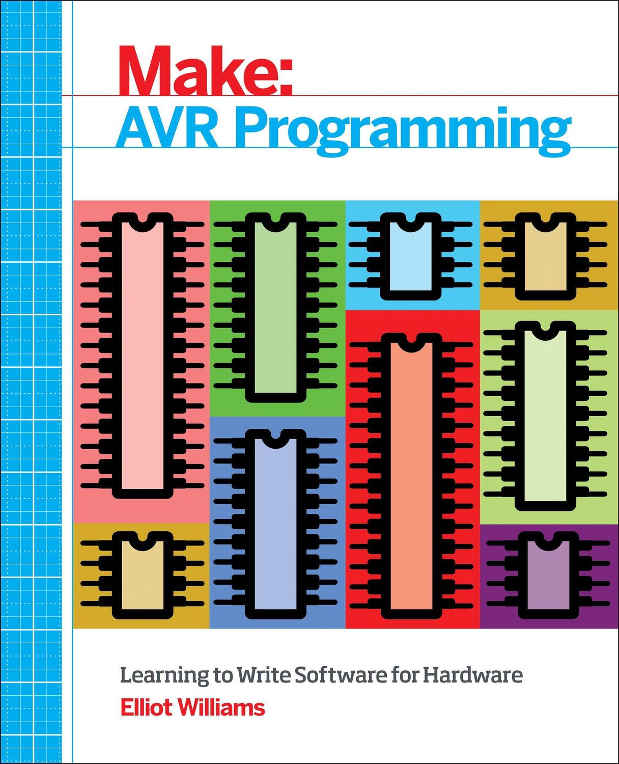 Cover: 9781449355784 | Avr Programming: Learning to Write Software for Hardware | Williams