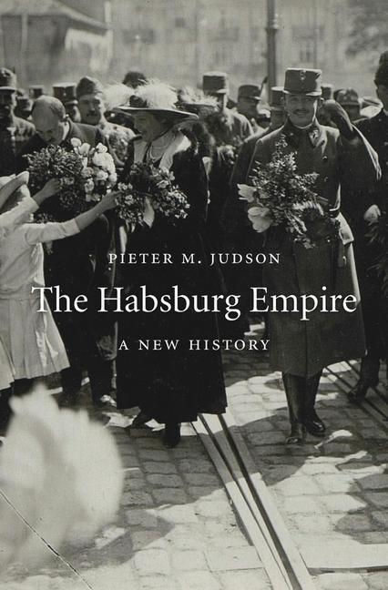 Cover: 9780674986763 | The Habsburg Empire | A New History | Pieter M. Judson | Taschenbuch