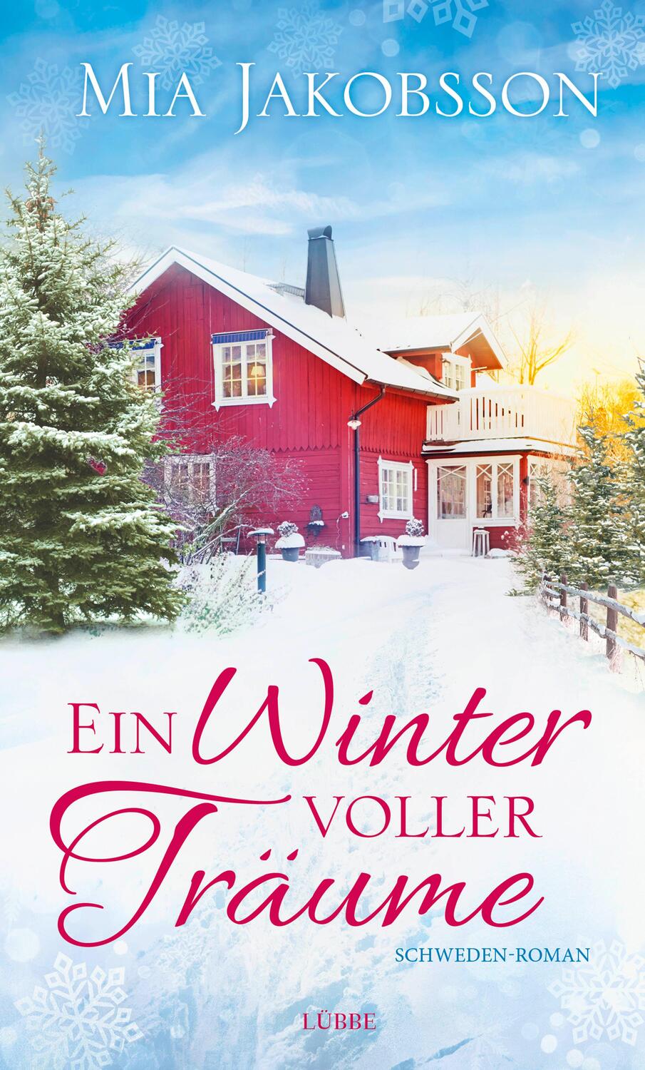 Cover: 9783785727058 | Ein Winter voller Träume | Schweden-Roman | Mia Jakobsson | Buch