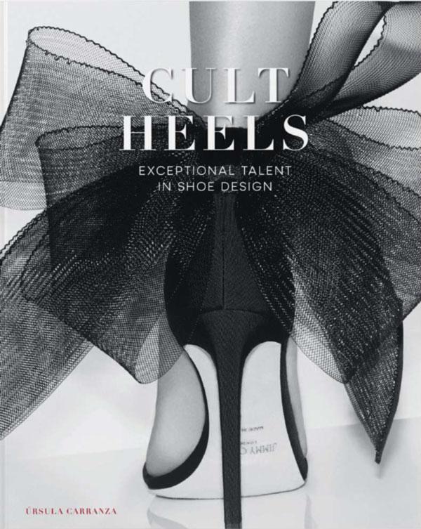 Cover: 9788499366593 | CULT HEELS | Exceptional Talent in Shoe Design | Cayetano Cardelius