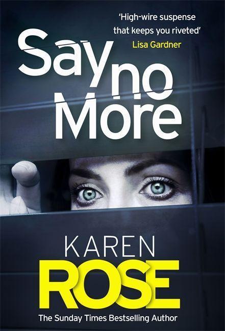 Cover: 9781472265708 | Say No More (The Sacramento Series Book 2) | Karen Rose | Buch | 2020