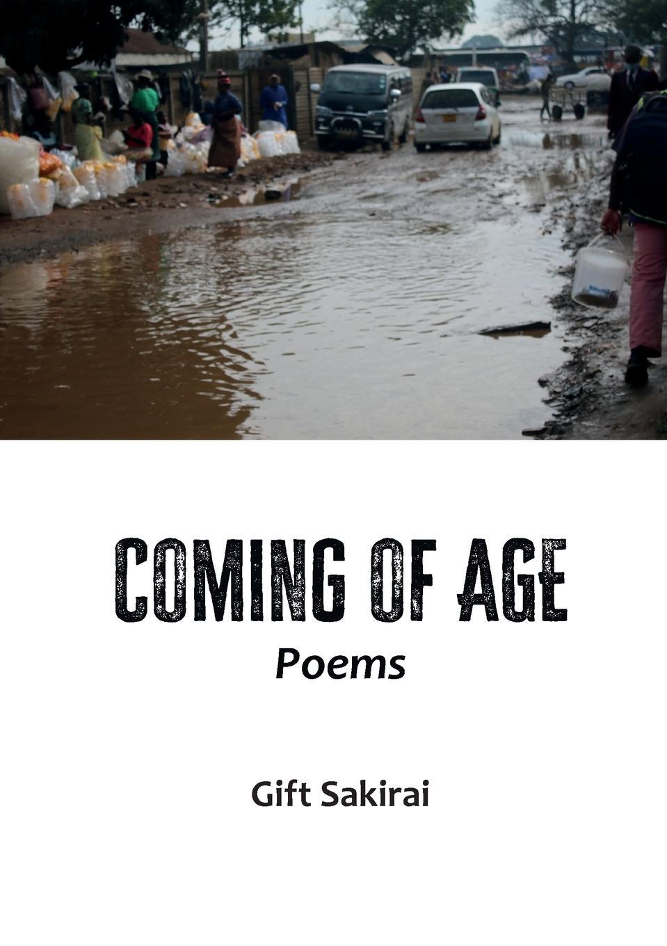 Cover: 9781779331649 | Coming of Age | Poems | Gift Sakirai | Taschenbuch | Paperback | 2023