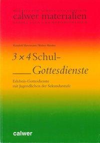 Cover: 9783766839251 | 3x4 Schul-Gottesdienste | Randolf/Merdes, Walter Herrmann | Buch