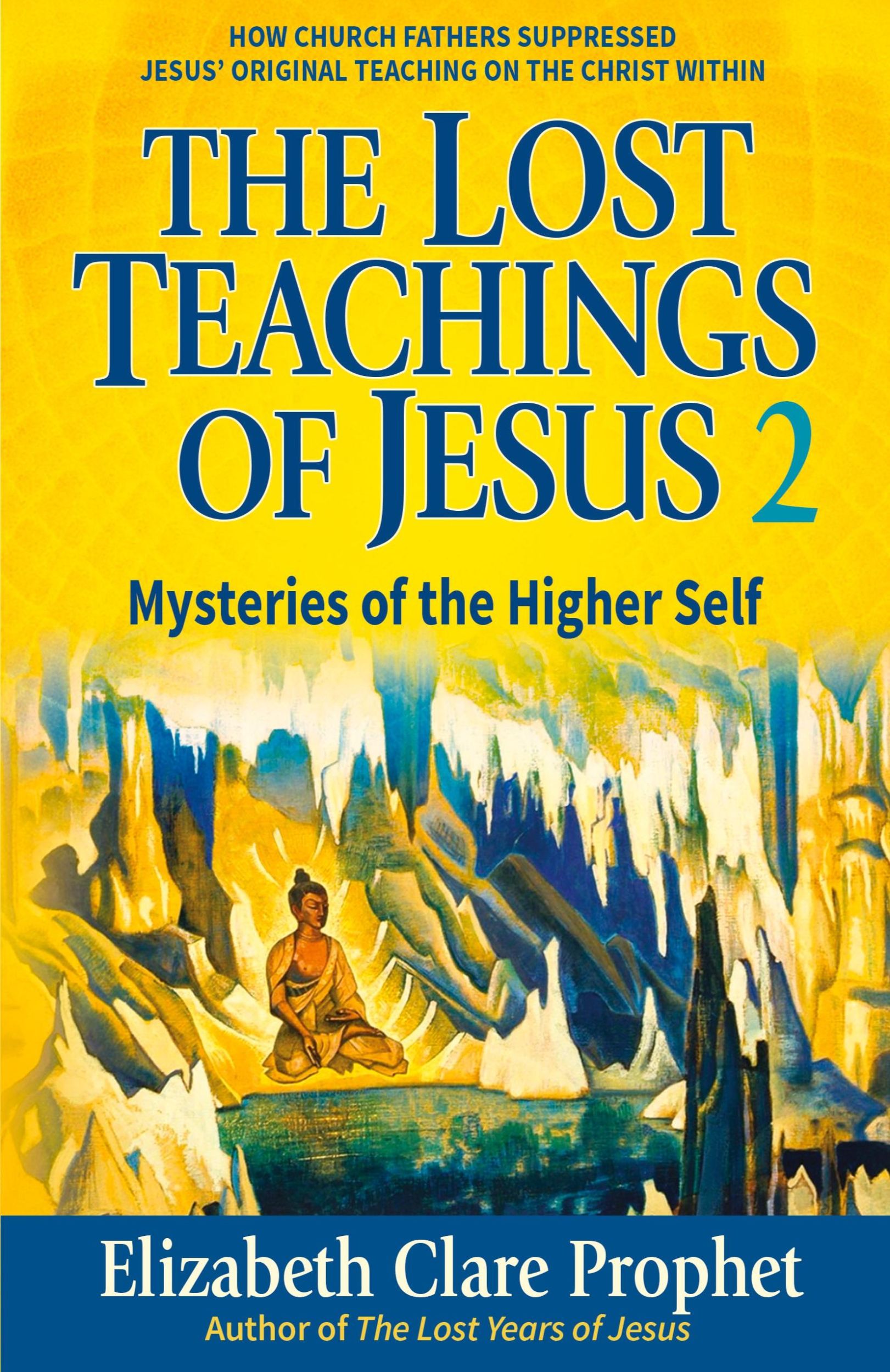 Cover: 9781609882853 | The Lost Teachings of Jesus | Mysteries of the Higher Self | Buch