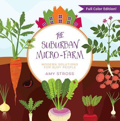 Cover: 9780997520835 | The Suburban Micro-Farm | Modern Solutions for Busy People | Stross