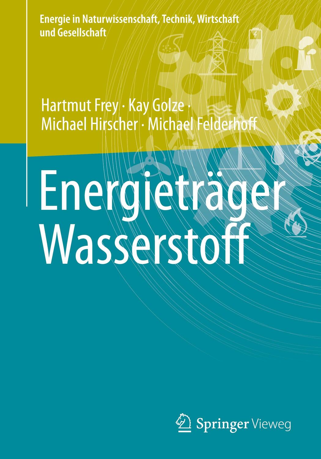 Cover: 9783658409661 | Energieträger Wasserstoff | Hartmut Frey (u. a.) | Taschenbuch | xi