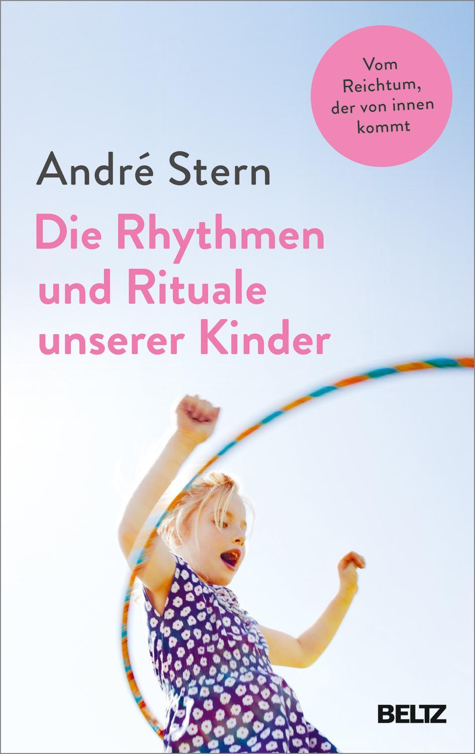 Cover: 9783407866615 | Die Rhythmen und Rituale unserer Kinder | André Stern | Buch | 184 S.