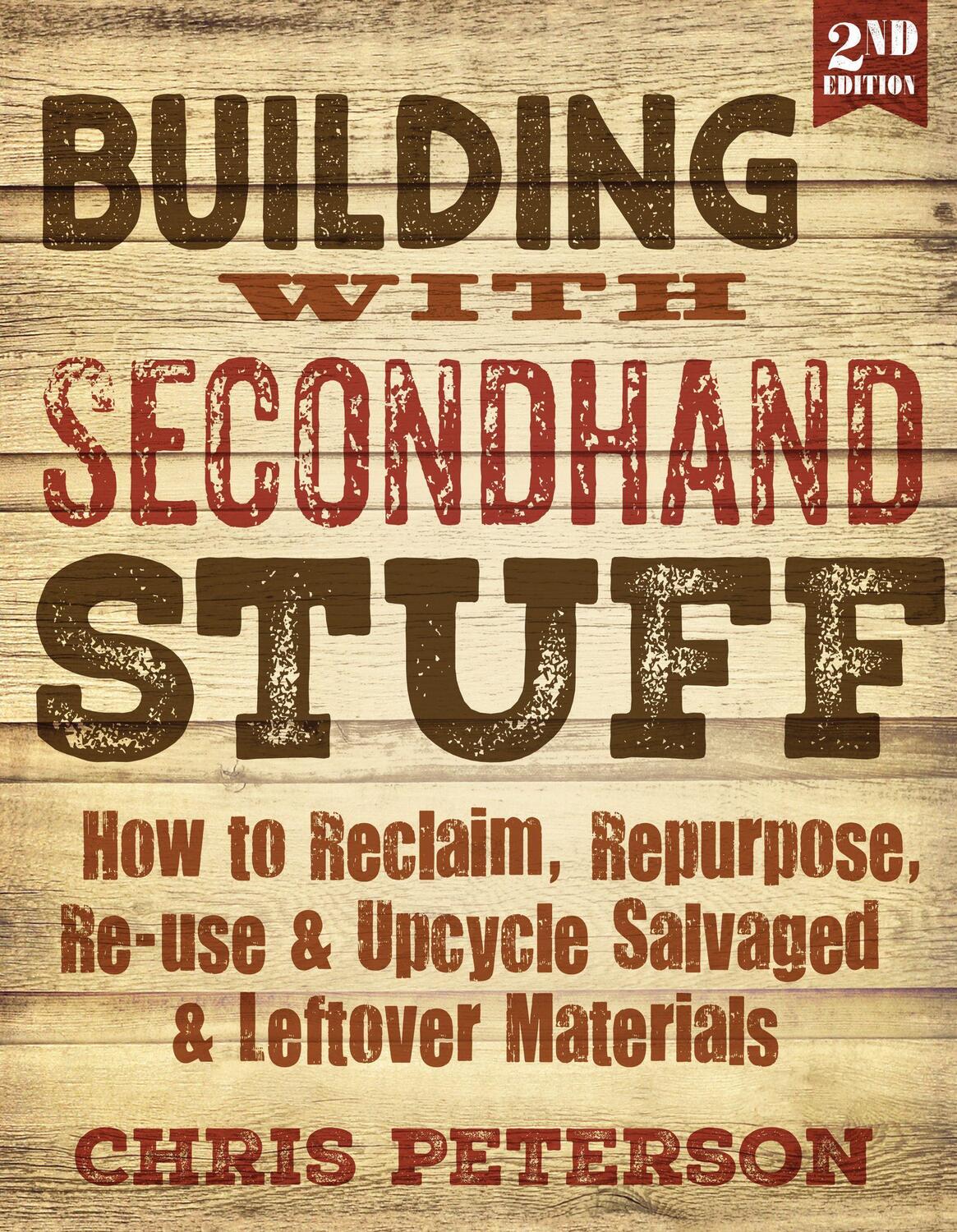 Cover: 9781591866817 | Building with Secondhand Stuff, 2nd Edition | Chris Peterson | Buch