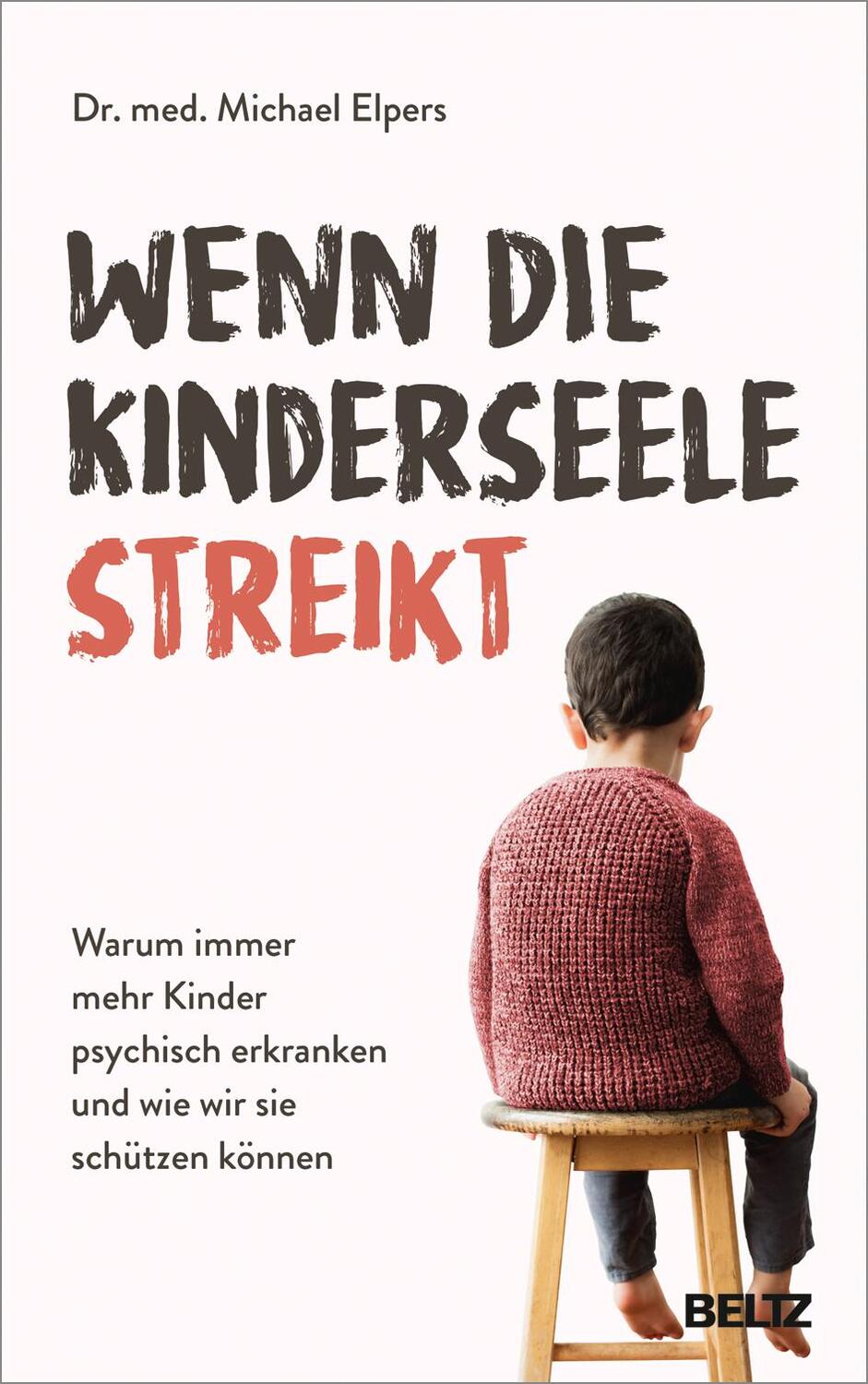 Cover: 9783407866721 | Wenn die Kinderseele streikt | Michael Elpers | Buch | Deutsch | 2021