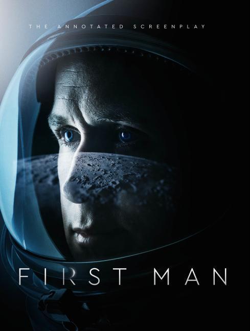 Cover: 9781785659997 | First Man - The Annotated Screenplay | Josh Singer (u. a.) | Buch