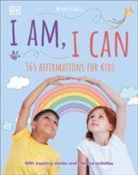Cover: 9780241420256 | I Am, I Can | 365 affirmations for kids | DK (u. a.) | Buch | Englisch