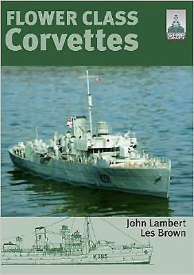 Cover: 9781848320642 | Flower Class Corvettes: Shipcraft Special | John Lambert (u. a.)