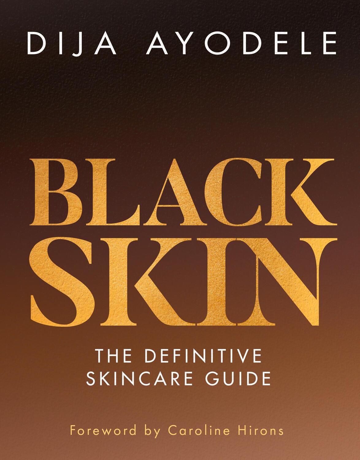 Cover: 9780008464158 | Black Skin | The Definitive Skincare Guide | Dija Ayodele | Buch