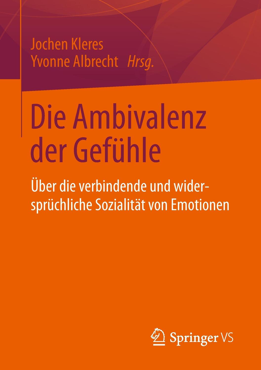 Cover: 9783658016531 | Die Ambivalenz der Gefühle | Yvonne Albrecht (u. a.) | Taschenbuch