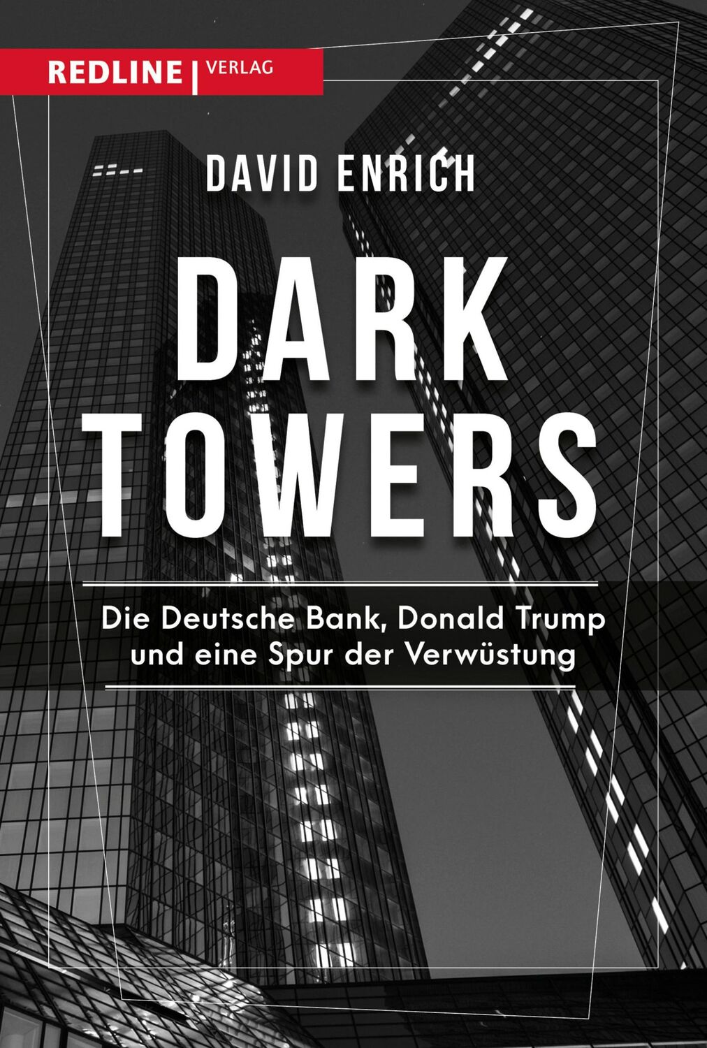 Cover: 9783868818116 | Dark Towers | David Enrich | Buch | 384 S. | Deutsch | 2020 | REDLINE