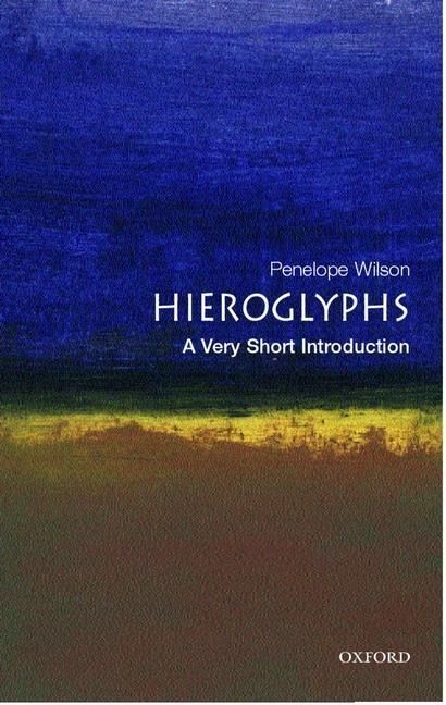 Cover: 9780192805027 | Hieroglyphs: A Very Short Introduction | Penelope Wilson | Taschenbuch