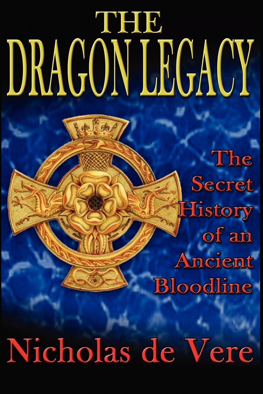 Cover: 9781585091317 | The Dragon Legacy | The Secret History of an Ancient Bloodline | Vere