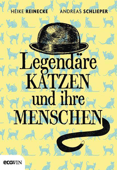 Cover: 9783711001825 | Legendäre Katzen und ihre Menschen | Heike Reinecke (u. a.) | Buch