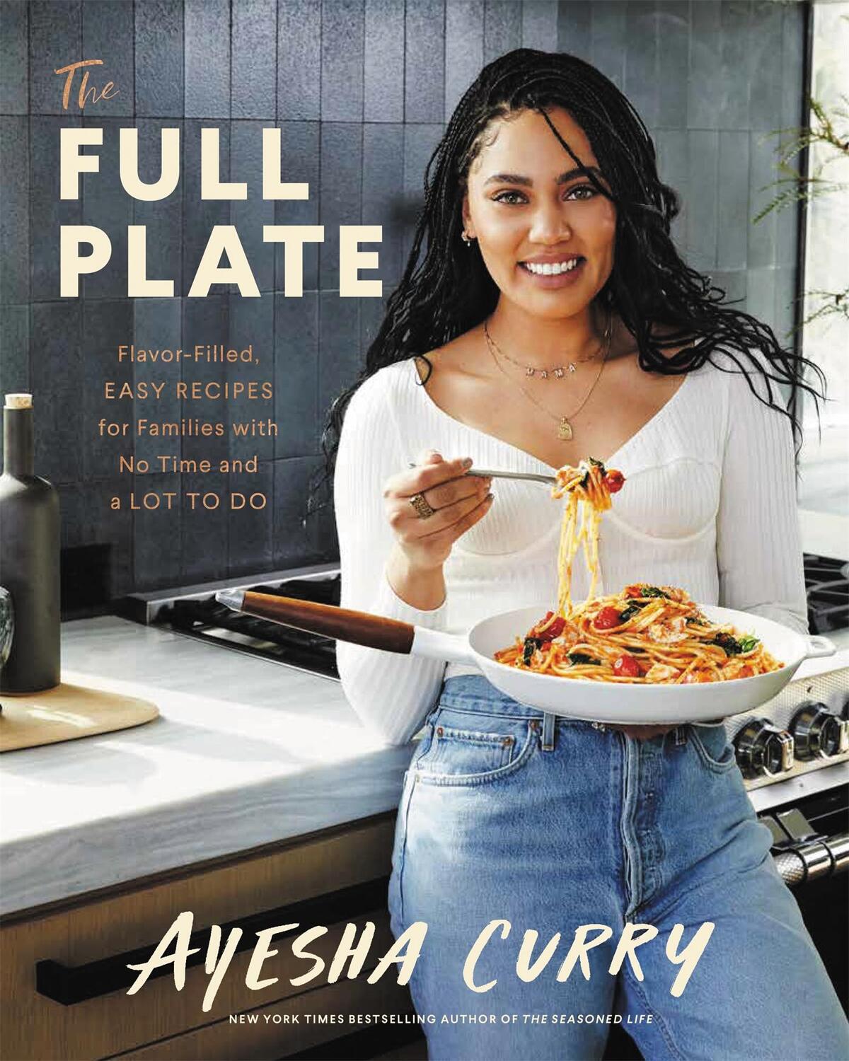 Cover: 9780316496179 | The Full Plate | Ayesha Curry | Buch | Gebunden | Englisch | 2020