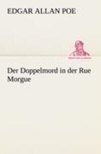Cover: 9783842470330 | Der Doppelmord in der Rue Morgue | Edgar Allan Poe | Taschenbuch