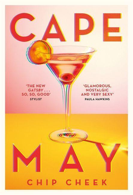 Cover: 9781474609531 | Cheek, C: Cape May | 'The new Gatsby: so, so good' (Stylist) | Cheek