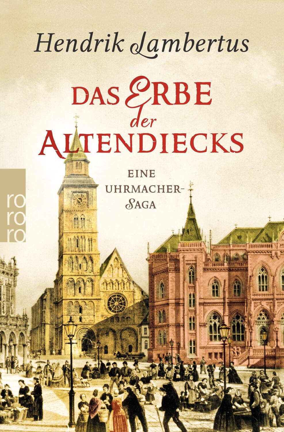 Cover: 9783499276088 | Das Erbe der Altendiecks | Eine Uhrmacher-Saga | Hendrik Lambertus