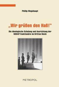 Cover: 9783863310219 | "Wir grüßen den Haß!" | Phillip Wegehaupt | Kartoniert / Broschiert