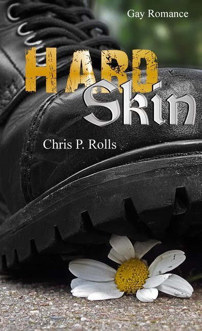 Cover: 9783943678611 | Hard Skin | Gay Romance | Chris P. Rolls | Taschenbuch | 2013