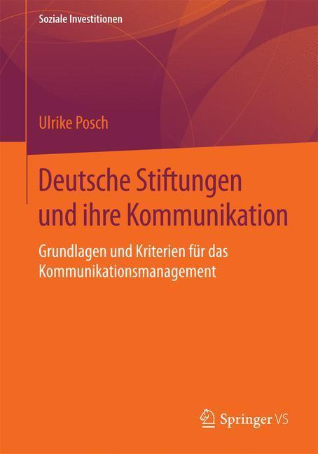 Cover: 9783658101015 | Deutsche Stiftungen und ihre Kommunikation | Ulrike Posch | Buch