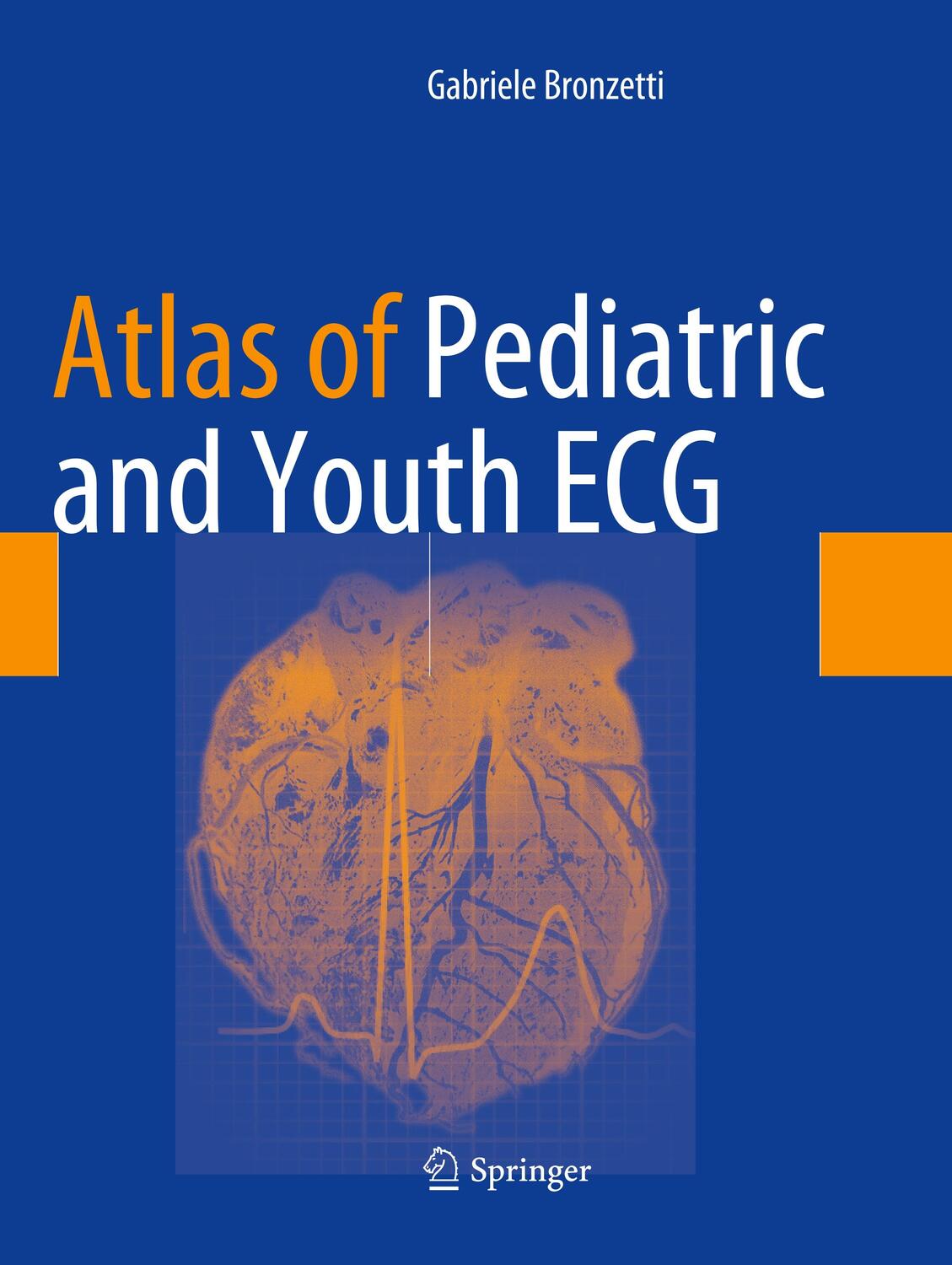 Cover: 9783319860770 | Atlas of Pediatric and Youth ECG | Gabriele Bronzetti | Taschenbuch