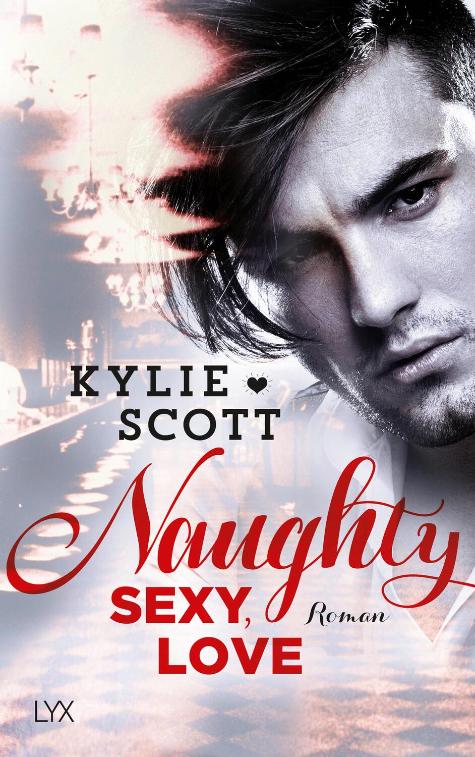 Cover: 9783736302846 | Naughty, Sexy, Love | Kylie Scott | Taschenbuch | Dive Bar | 320 S.