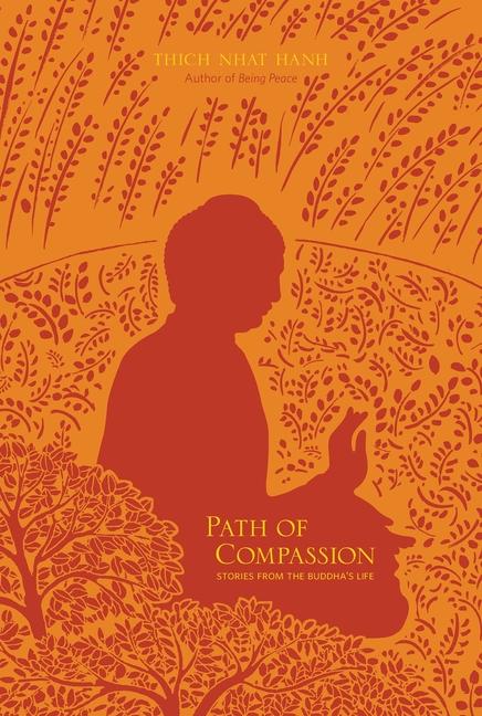 Cover: 9781937006136 | Path of Compassion: Stories from the Buddha's Life | Thich Nhat Hanh