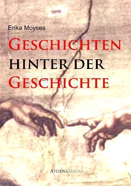 Cover: 9783869920337 | Geschichten hinter der Geschichte | Erika Moyses | Taschenbuch