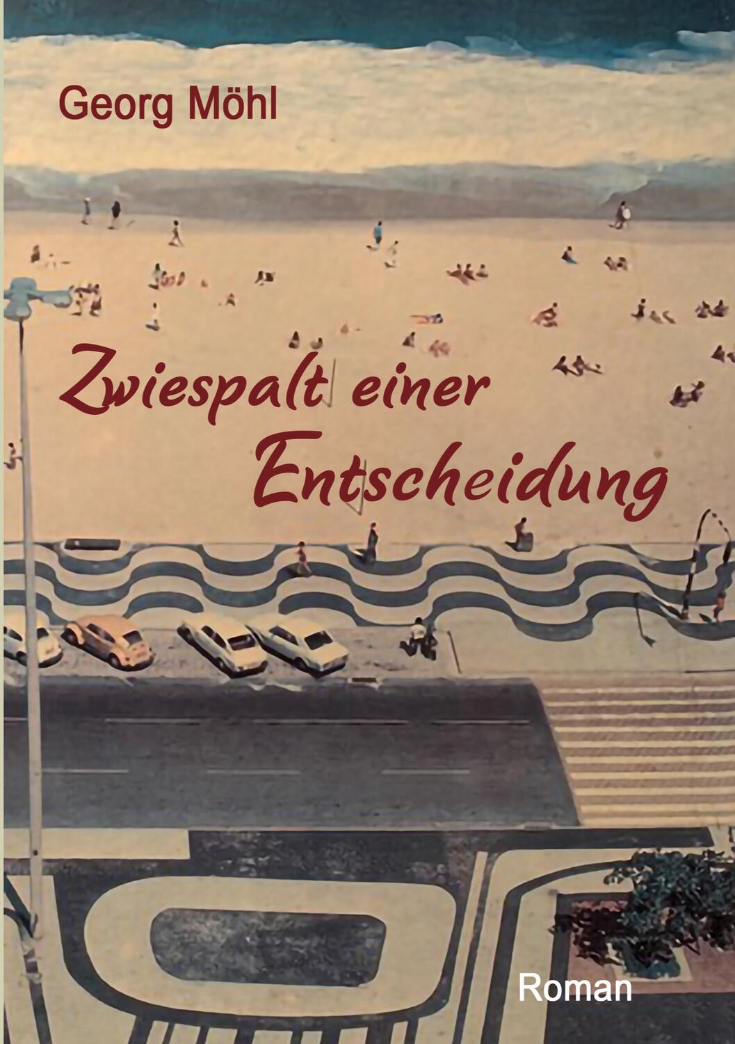 Cover: 9783347560079 | Zwiespalt einer Entscheidung | Roman. DE | Georg Möhl | Taschenbuch