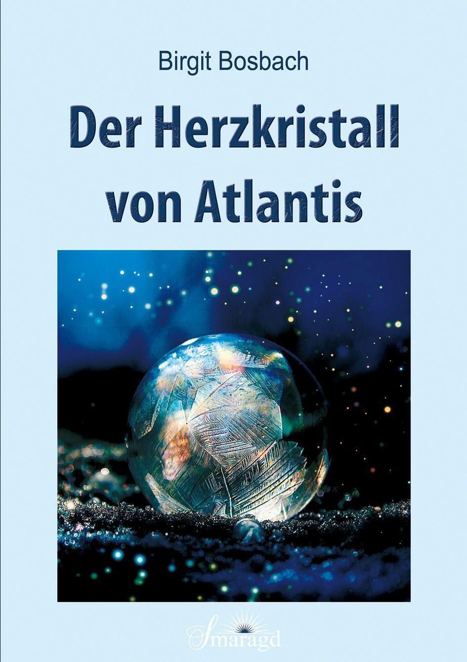Cover: 9783955311964 | Der Herzkristall von Atlantis | Birgit Bosbach | Taschenbuch | Deutsch
