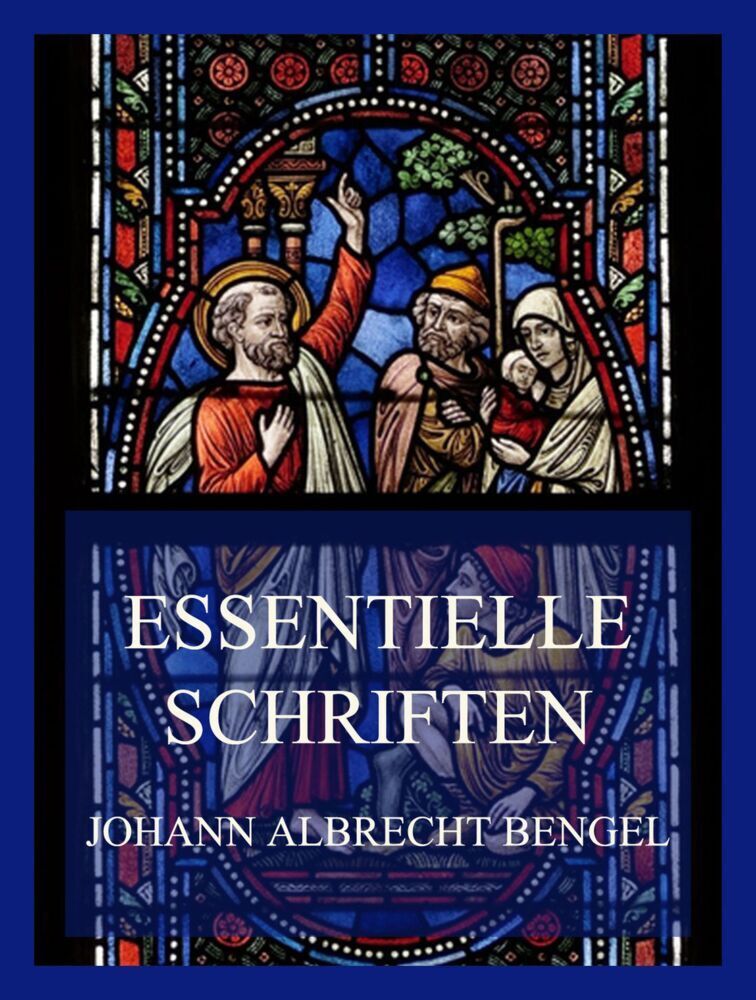 Cover: 9783849666118 | Essentielle Schriften | Johann Albrecht Bengel | Taschenbuch | 2022