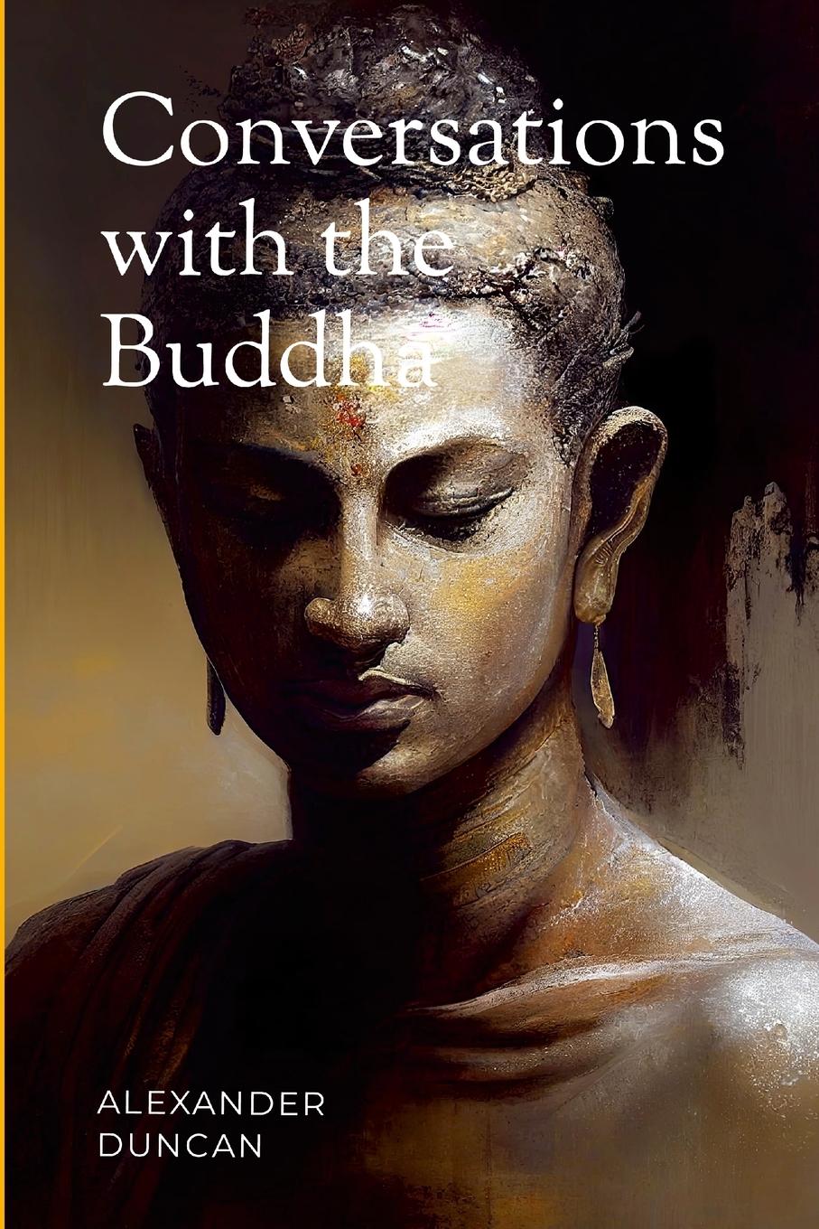 Cover: 9781329786981 | Conversations with the Buddha | Alexander Duncan | Taschenbuch | 2017