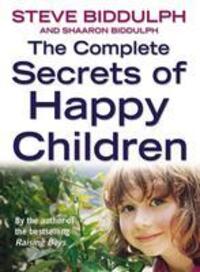 Cover: 9780007161744 | The Complete Secrets of Happy Children | A Guide for Parents | Buch