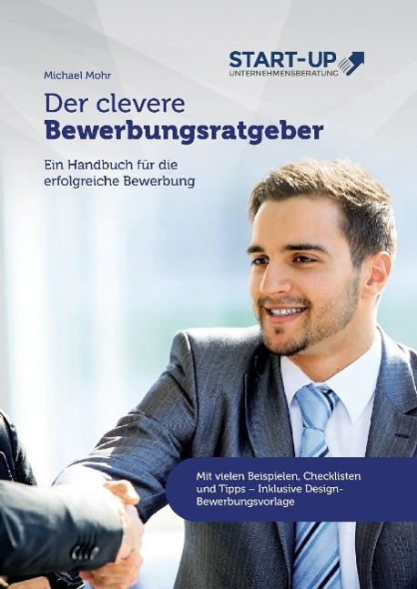 Cover: 9783738658651 | Der clevere Bewerbungsratgeber | Michael Mohr | Buch | 172 S. | 2015