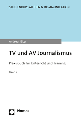Cover: 9783848738519 | TV und AV Journalismus | Praxisbuch für Unterricht und Training | Buch