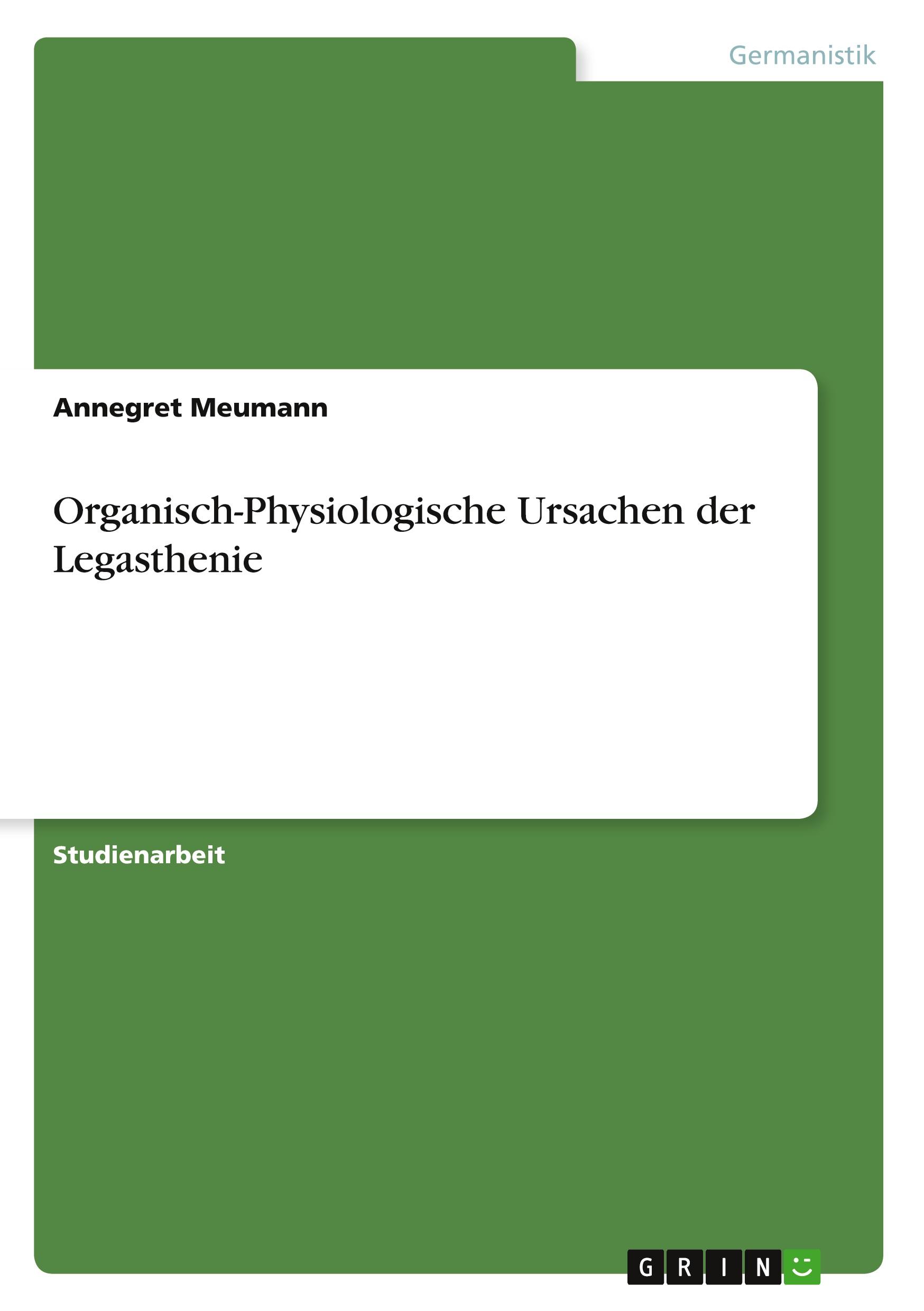 Cover: 9783668786462 | Organisch-Physiologische Ursachen der Legasthenie | Annegret Meumann