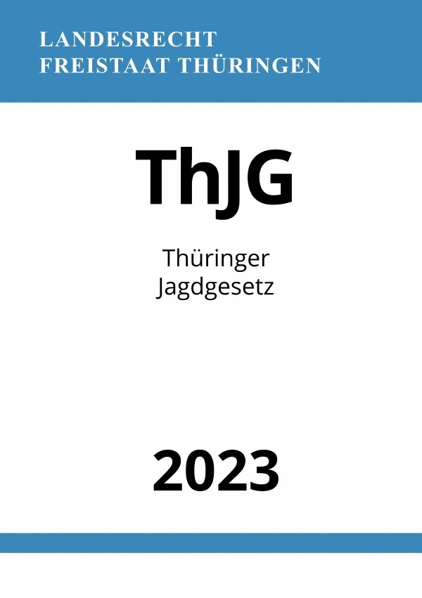 Cover: 9783757544478 | Thüringer Jagdgesetz - ThJG 2023 | DE | Ronny Studier | Taschenbuch