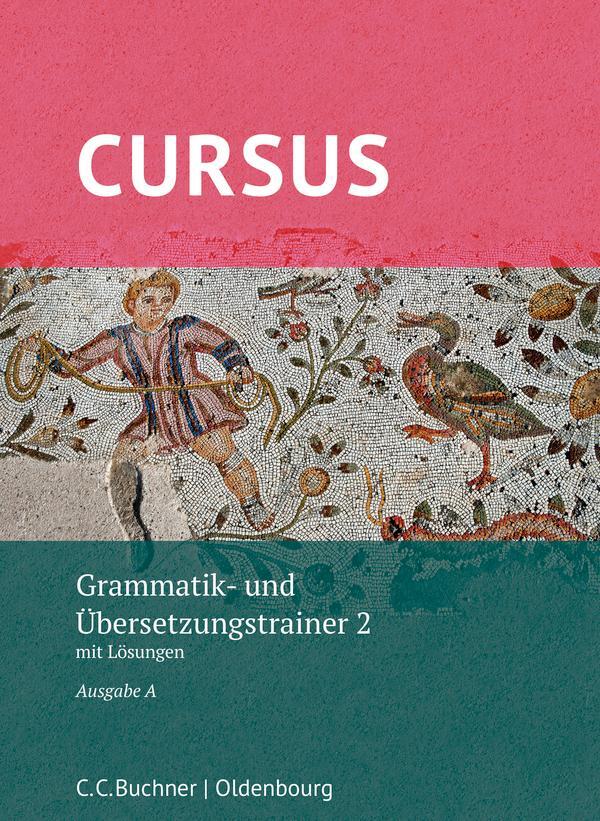 Cover: 9783661401171 | Cursus A neu Grammatik- und Übersetzungstrainer 2 | Thiel (u. a.)