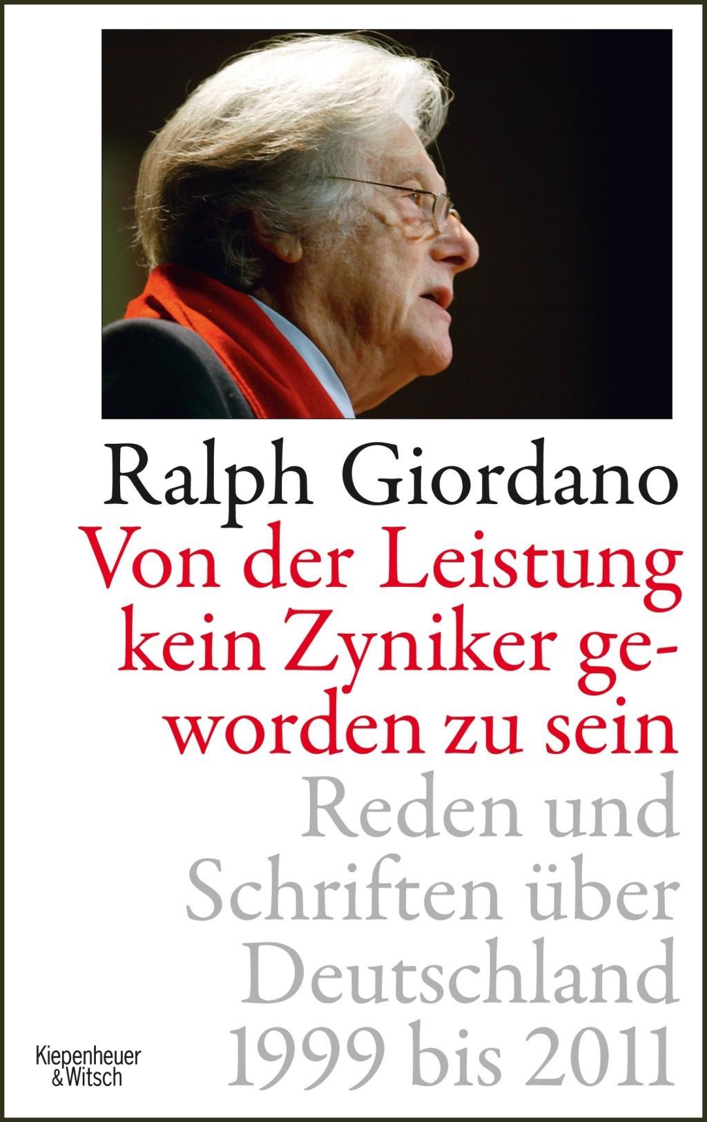 Cover: 9783462044041 | Von der Leistung kein Zyniker geworden zu sein | Ralph Giordano | Buch