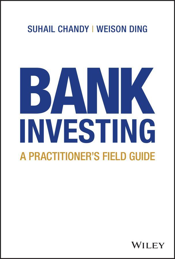 Cover: 9781119728047 | Bank Investing | A Practitioner's Field Guide | Suhail Chandy (u. a.)