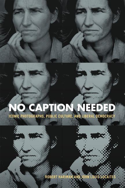 Cover: 9780226316123 | No Caption Needed | Robert Hariman | Taschenbuch | Englisch | 2011