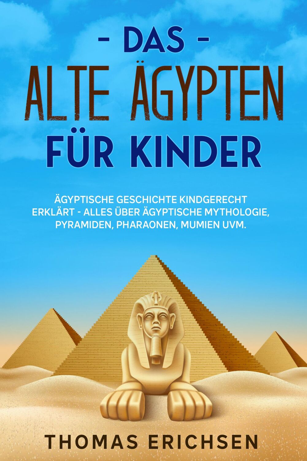 Cover: 9783969670347 | Das alte Ägypten für Kinder | Thomas Erichsen | Taschenbuch | 120 S.