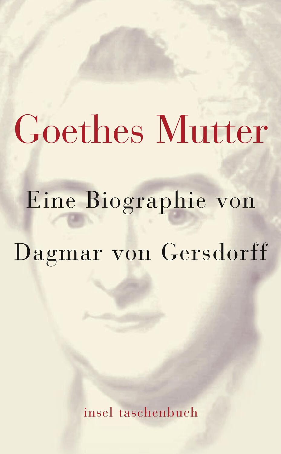 Cover: 9783458346258 | Goethes Mutter | Dagmar von Gersdorff | Taschenbuch | Deutsch | 2011