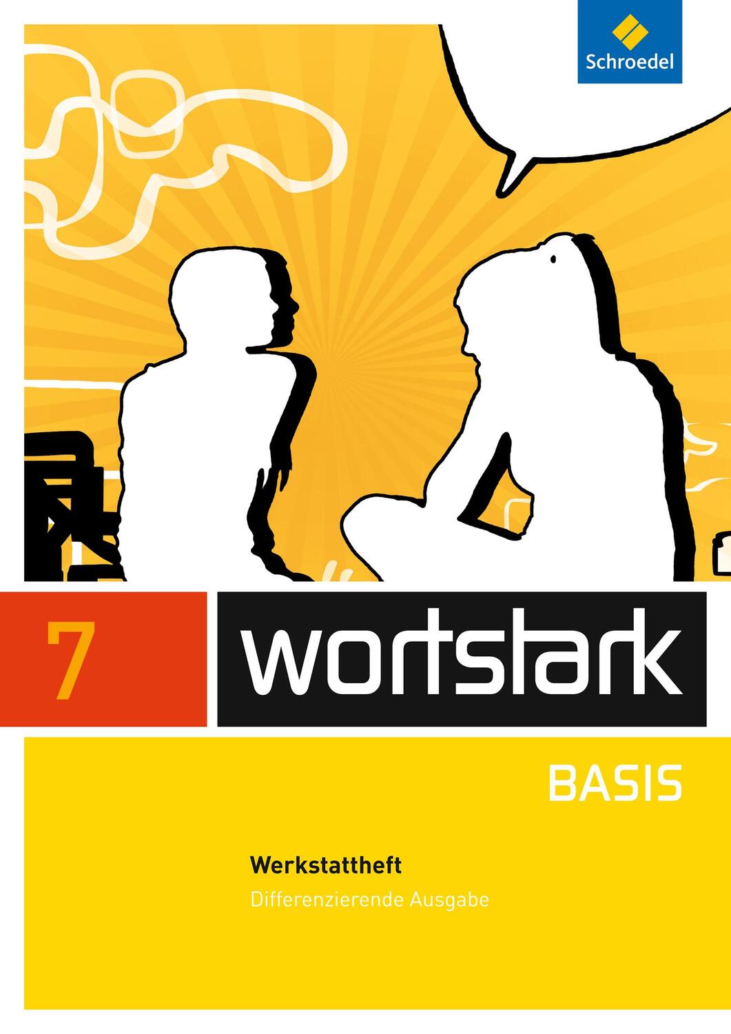 Cover: 9783507483484 | wortstark Basis 7. Werkstattheft. Differenzierende Allgemeine Ausgabe